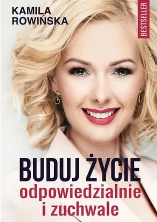 Buduj życie odpowiedzialnie i zuchwale