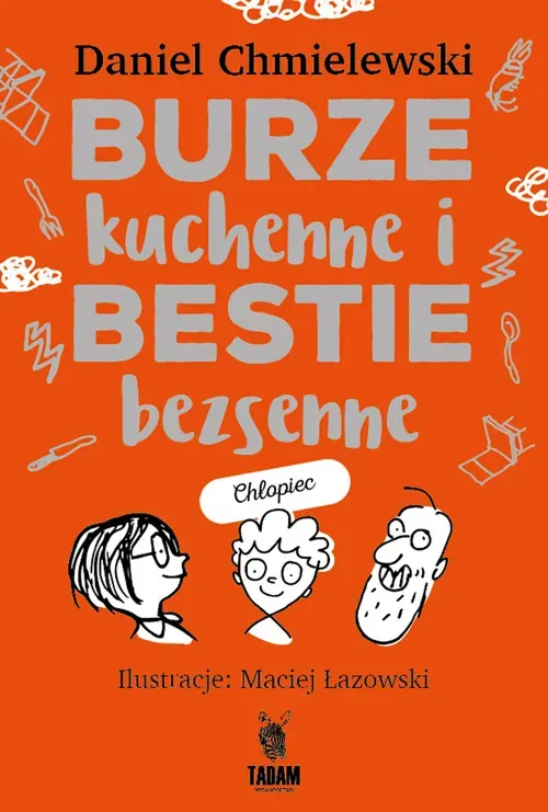 Burze kuchenne i bestie bezsenne Chłopiec