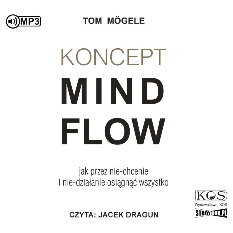 CD MP3 Koncept MindFlow. Jak przez nie-chcenie i nie-działanie osiągnąć wszystko