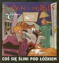 Calvin i Hobbes T.2 Coś się ślini pod łóżkiem