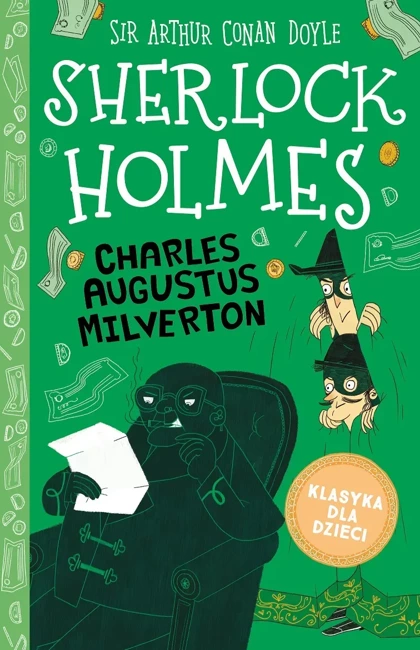 Charles Augustus Milverton. Klasyka dla dzieci. Sherlock Holmes. Tom 15