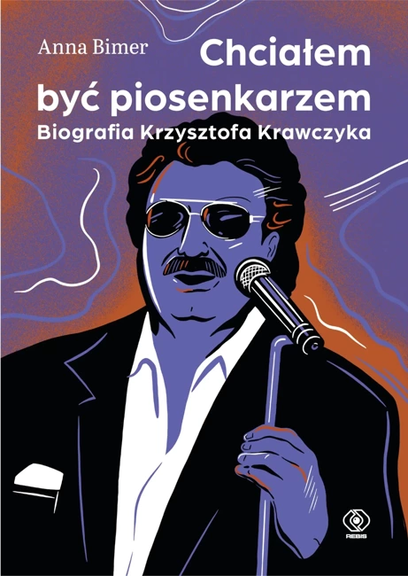 Chciałem być piosenkarzem. Biografia Krzysztofa Krawczyka