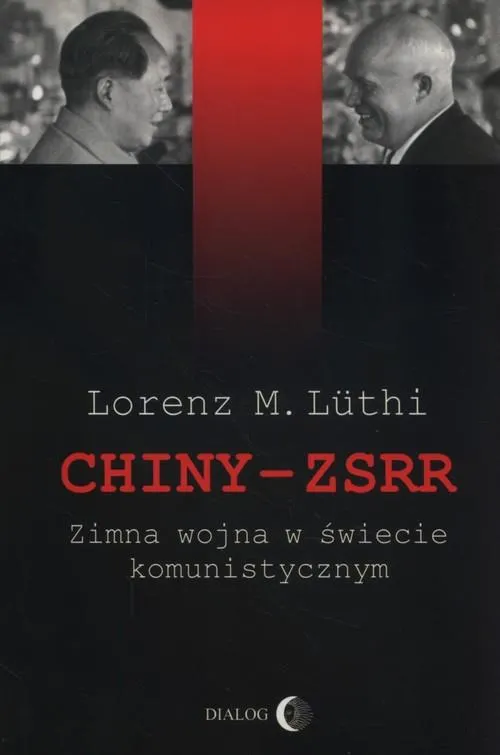 Chiny - Zsrr. Zimna Wojna W Świecie Komunistycznym