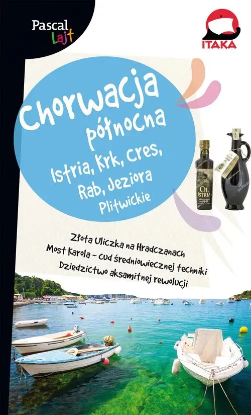 Chorwacja Północna. Istria, Krk, Cres, Rab, Jeziora Plitwickie. Pascal Lajt