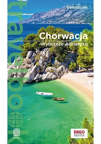 Chorwacja. Wybrzeże Adriatyku. Travelbook (wyd. 2022)