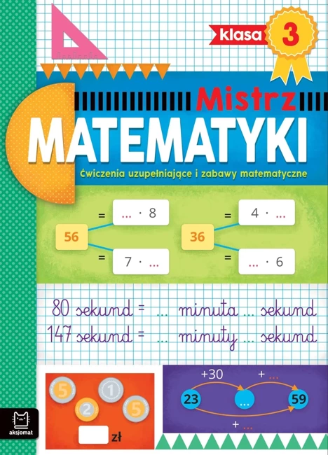 Ćwiczenia uzupełniające i zabawy matematyczne. Klasa 3. Mistrz matematyki