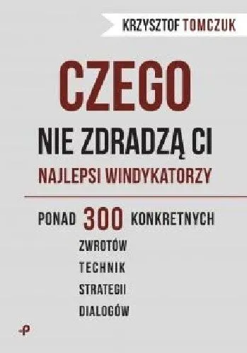 Czego nie zdradzą ci najlepsi windykatorzy (dodruk 2022)