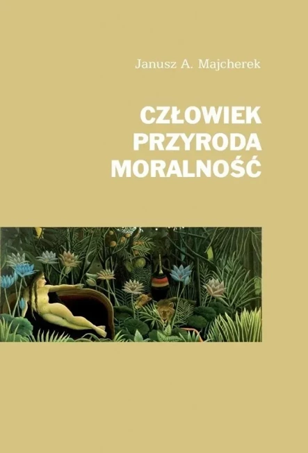 Człowiek, przyroda, moralność