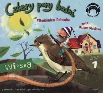 Cztery pory baśni. Wiosna. Część 1 Audiobook