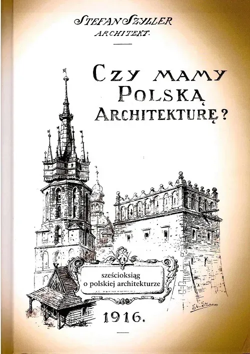 Czy mamy polską architekturę? - szcześcioksiąg o architekturze polskiej