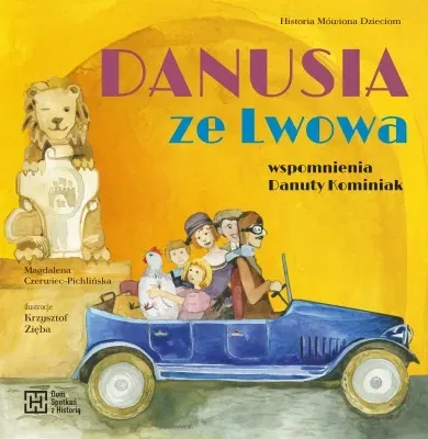 Danusia ze Lwowa. Wspomnienia Danuty Kominiak