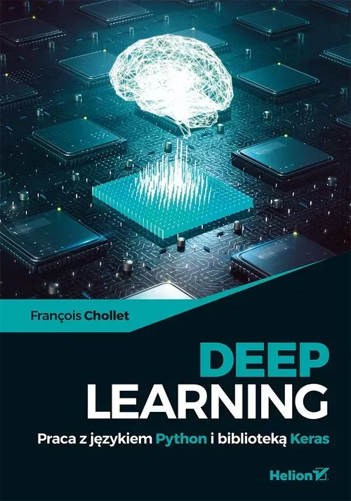 Deep learning praca z językiem python i biblioteką keras