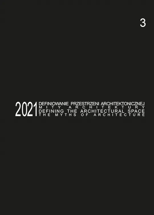 Defining the Architectural Space, 2021 vol. 3. The Myths of Architecture