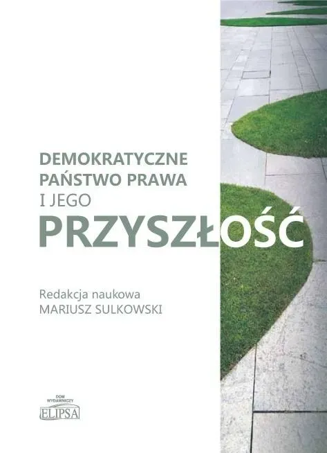 Demokratyczne państwo prawa i jego przyszłość