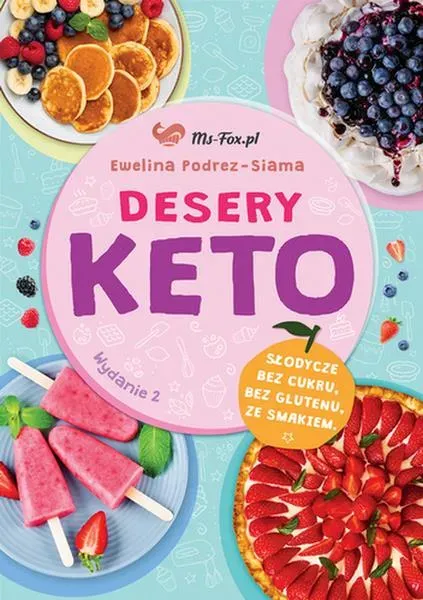 Desery KETO Słodycze bez cukru, bez glutenu, ze smakiem wyd. 2024