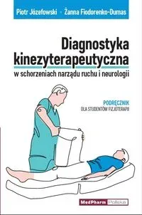 Diagnostyka kinezyterapeutyczna w schorzeniach narządu ruchu i neurologii