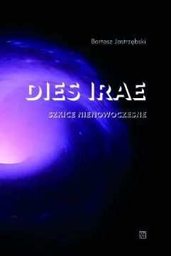 Dies irae. Szkice nienowoczesne