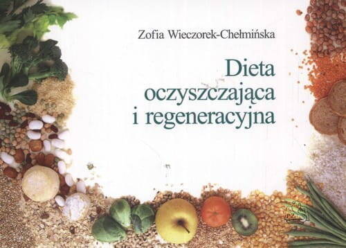 Dieta Oczyszczająca I Regeneracyjna