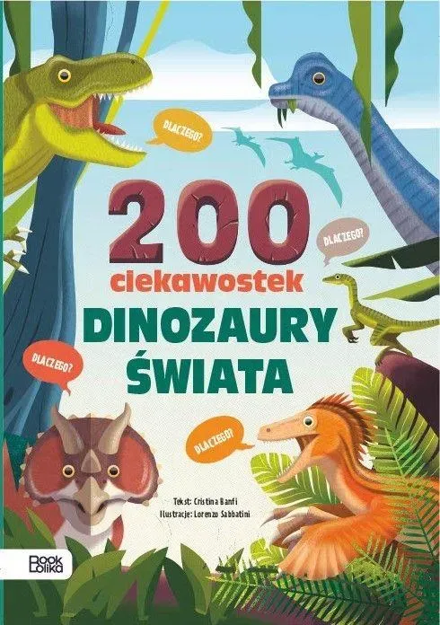 Dinozaury świata. 200 ciekawostek