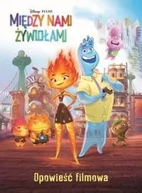 Disney Pixar. Między nami żywiołami