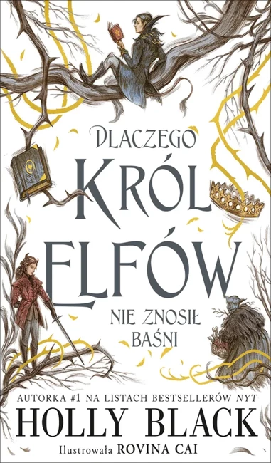 Dlaczego król elfów nie znosił baśni