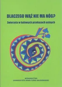 Dlaczego wąż nie ma nóg?