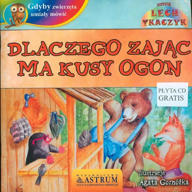 Dlaczego zając ma kusy ogon gdyby zwierzęta umiały mówić + CD