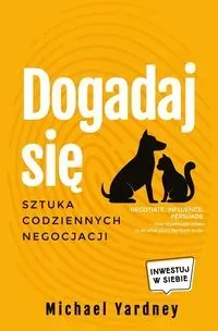 Dogadaj się. Sztuka codziennych negocjacji