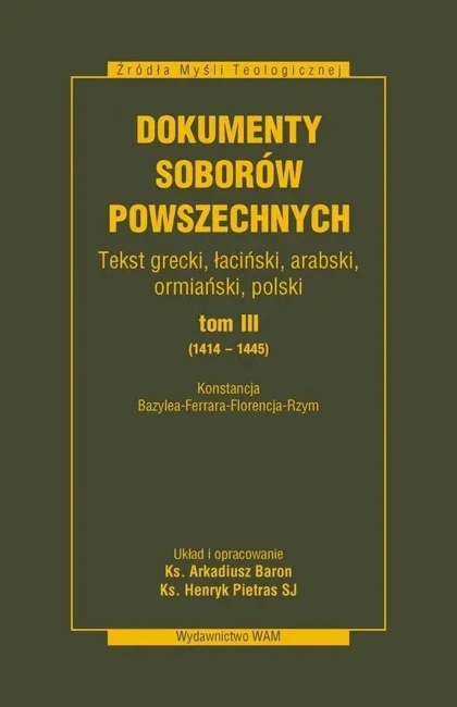 Dokumenty Soborów Powszechnych T.3 (1414-1445) TW