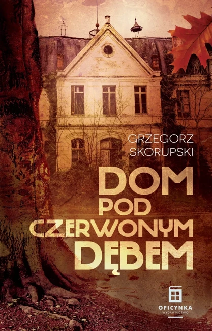 Dom Pod Czerwonym Dębem dodruk 2023