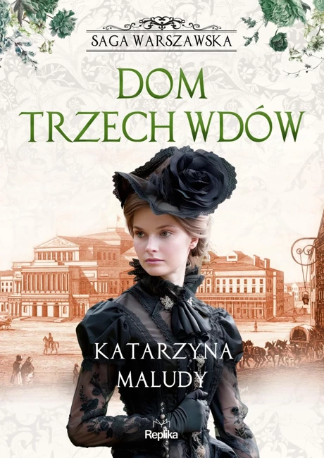 Dom trzech wdów. Saga warszawska