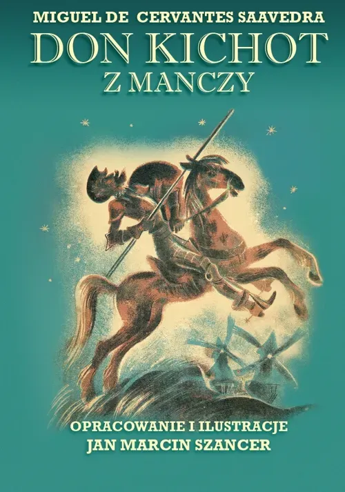 Don Kichot z Manczy z ilustracjami Szancera