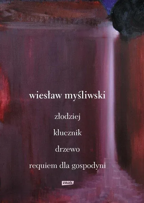 Dramaty. Złodziej, Klucznik, Drzewo, Requiem dla gospodyni.