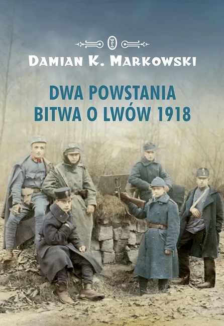 Dwa powstania bitwa o lwów 1918