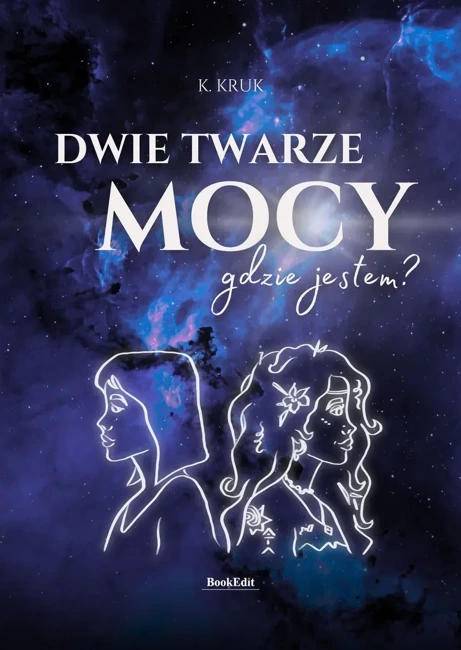 Dwie twarze mocy. Gdzie jestem?