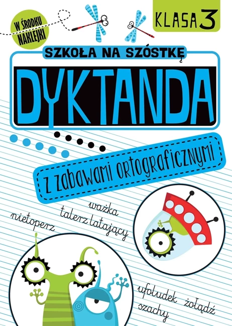 Dyktanda z zabawami ortograficznymi Klasa 3