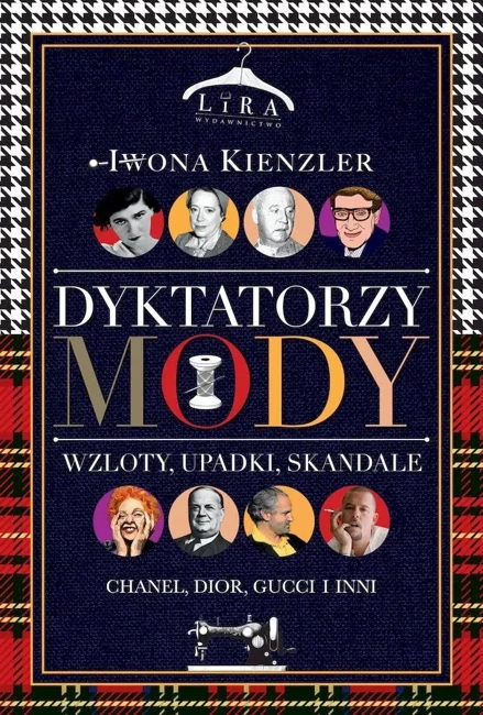 Dyktatorzy mody. Wzloty, upadki, skandale wyd. 2