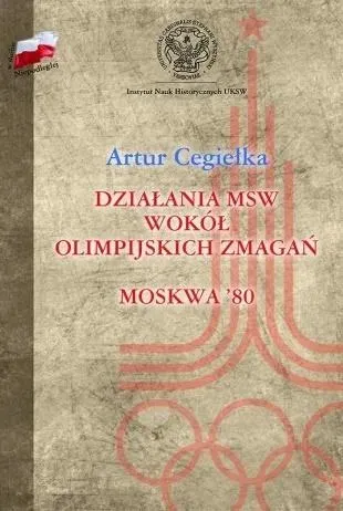 Działania MSW wokół olimpijskich zmagań Moskwa '80