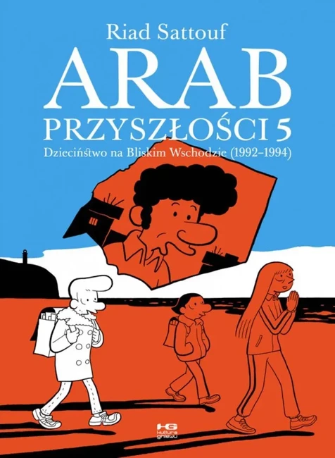 Dzieciństwo na Bliskim Wschodzie (1992-1994). Arab przyszłości. Tom 5