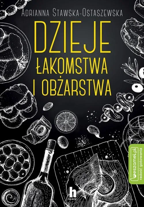 Dzieje łakomstwa i obżarstwa