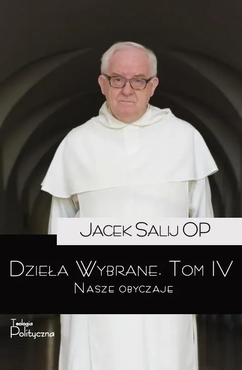 Dzieła Wybrane. Nasze obyczaje. Tom 4