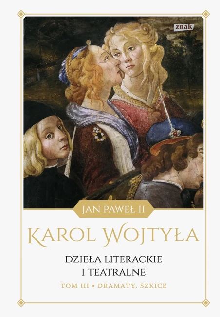 Dzieła literackie i teatralne. Dramaty. Szkice. Tom 3