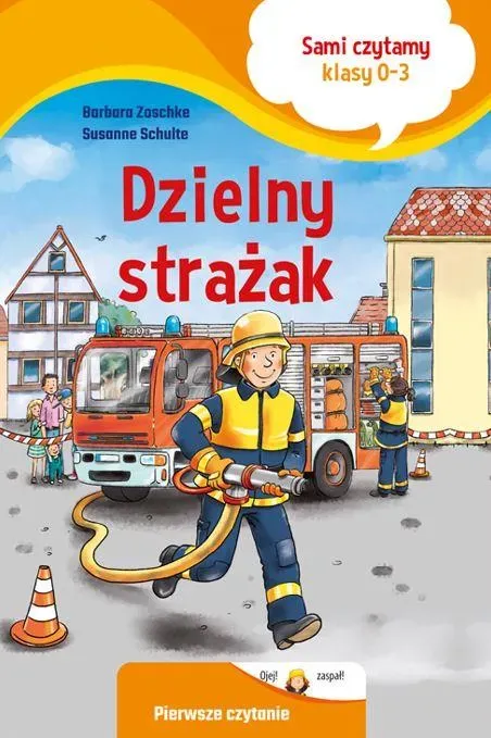 Dzielny strażak. Sami czytamy. Klasy 0-3