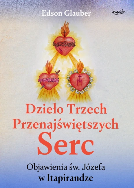 Dzieło Trzech Przenajświętszych Serc. Objawienia św. Józefa w Itapirandze