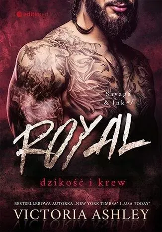 Dzikość i krew. Royal. Savage & Ink. Tom 1