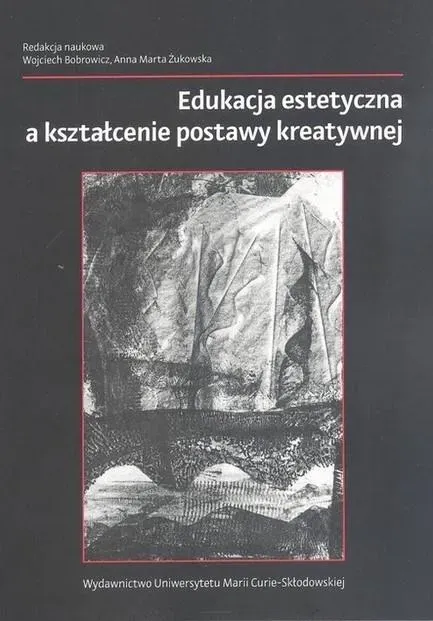 Edukacja estetyczna a kształcenie postawy kreatywn