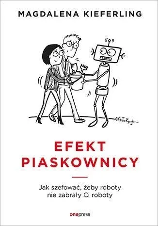 Efekt piaskownicy. Jak szefować żeby roboty nie zabrały ci roboty