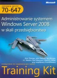 Egzamin MCITP 70-647 Administrowanie systemem Windows Server 2008 w skali przedsiębiorstwa z płytą CD