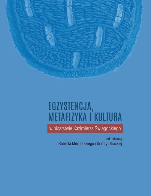 Egzystencja, metafizyka i kultura w pisarstwie..