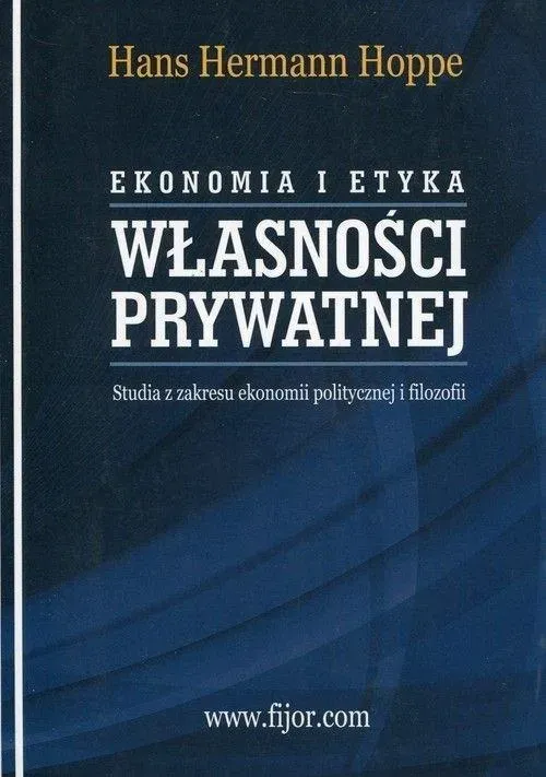 Ekonomia i etyka własności prywatnej